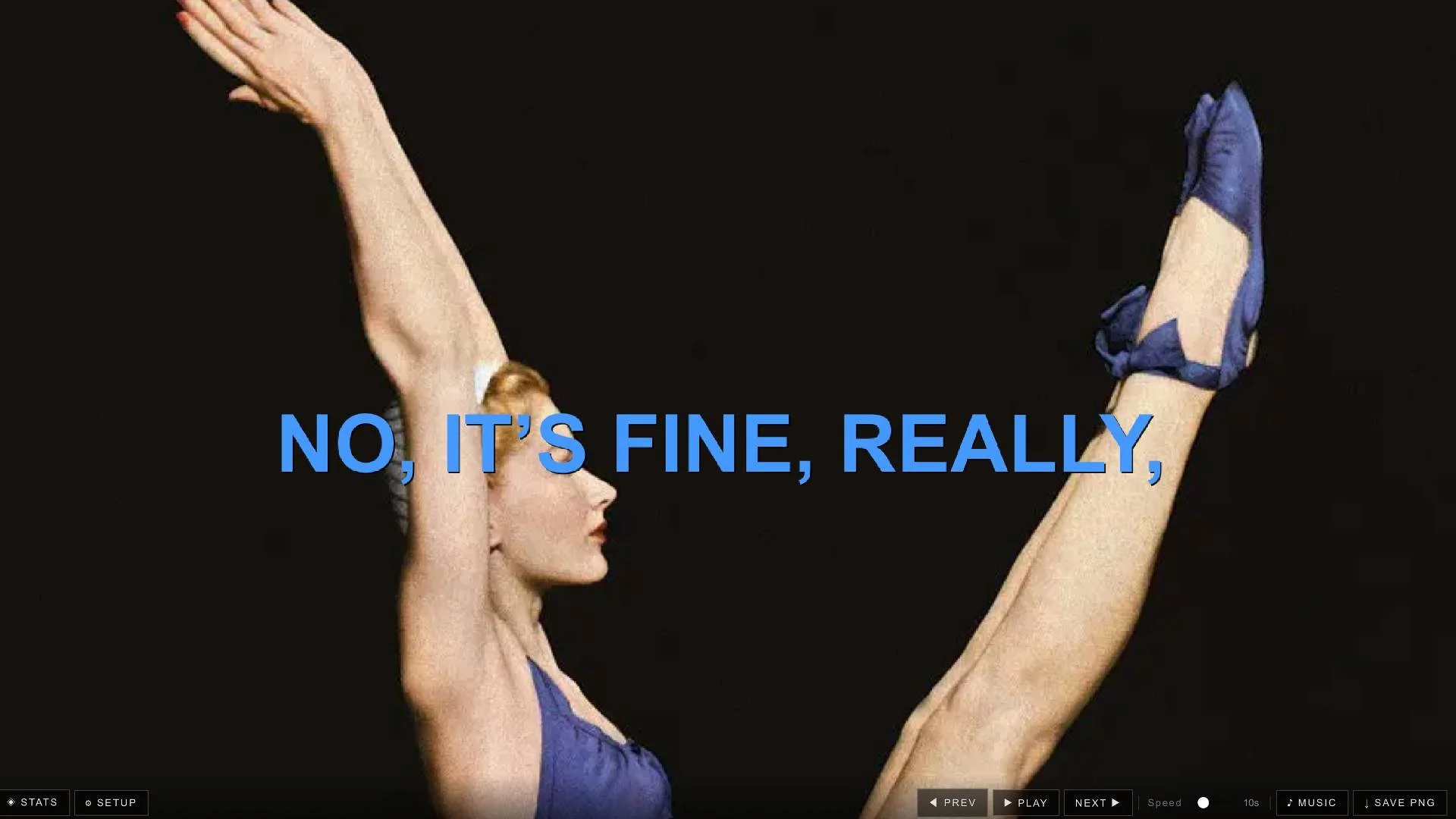 The words NO, IT'S FINE, REALLY, in hyperlink blue capitals appear over the centre of a vintage photograph of a woman in a blue leotard and ballet shoes performing a kind of yoga pose.
