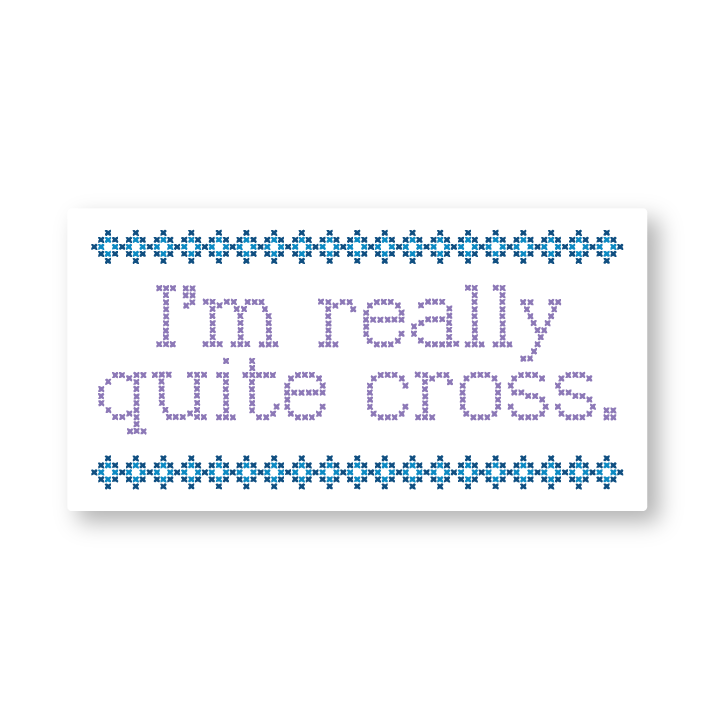 I'mQuiteCross.png