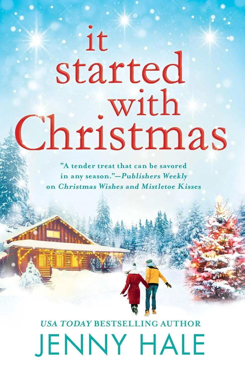 The cover of a book titled 'It Started with Christmas' by Jenny Hale. The background features a snowy winter scene with a cozy cabin decorated with Christmas lights, a snow-covered tree, and two people holding hands walking in the snow.