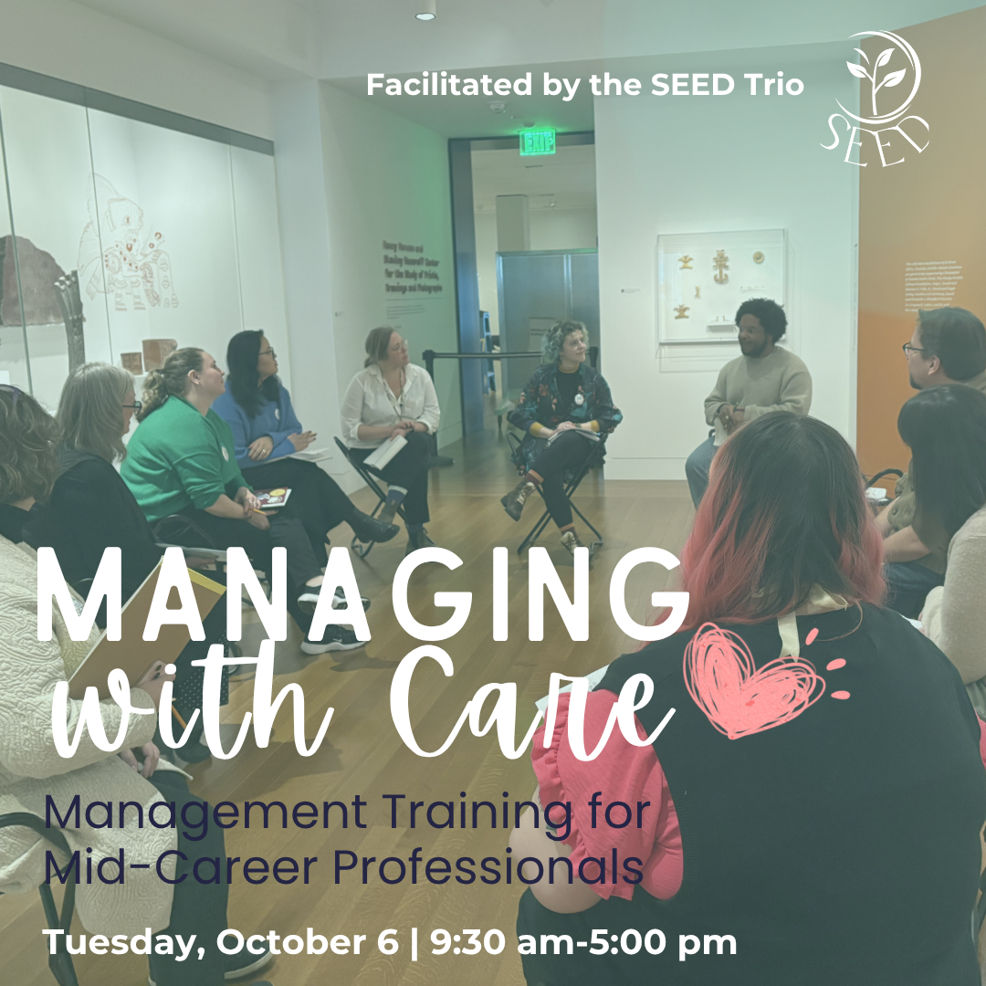 A photograph of people sitting in a circle of folding stools in a museum gallery, overlaid with the text "Managing with Care: Management Training for Mid-Career Professionals".