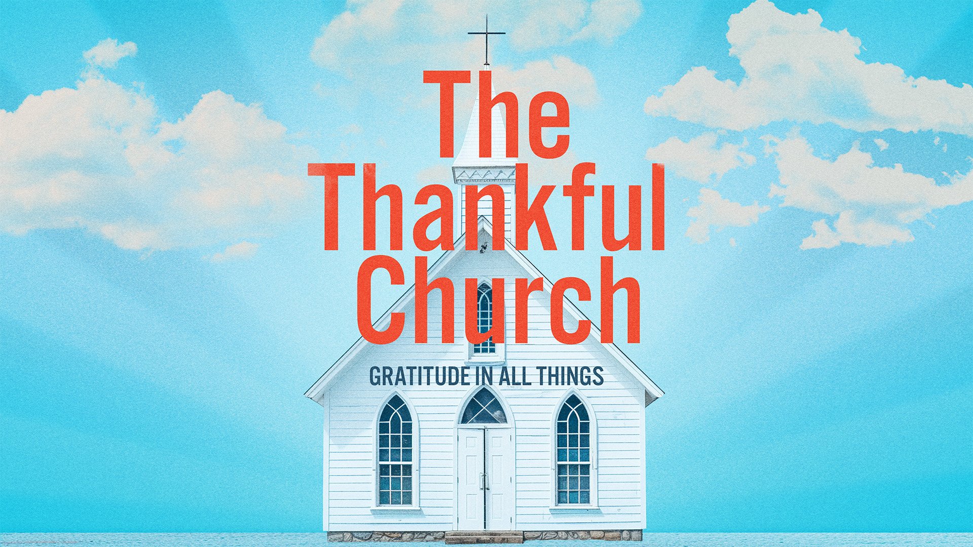 Devotional: A Thankful Church Worships