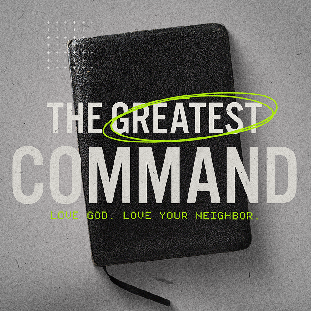 Devotional: The Greatest Command – Where Love Begins