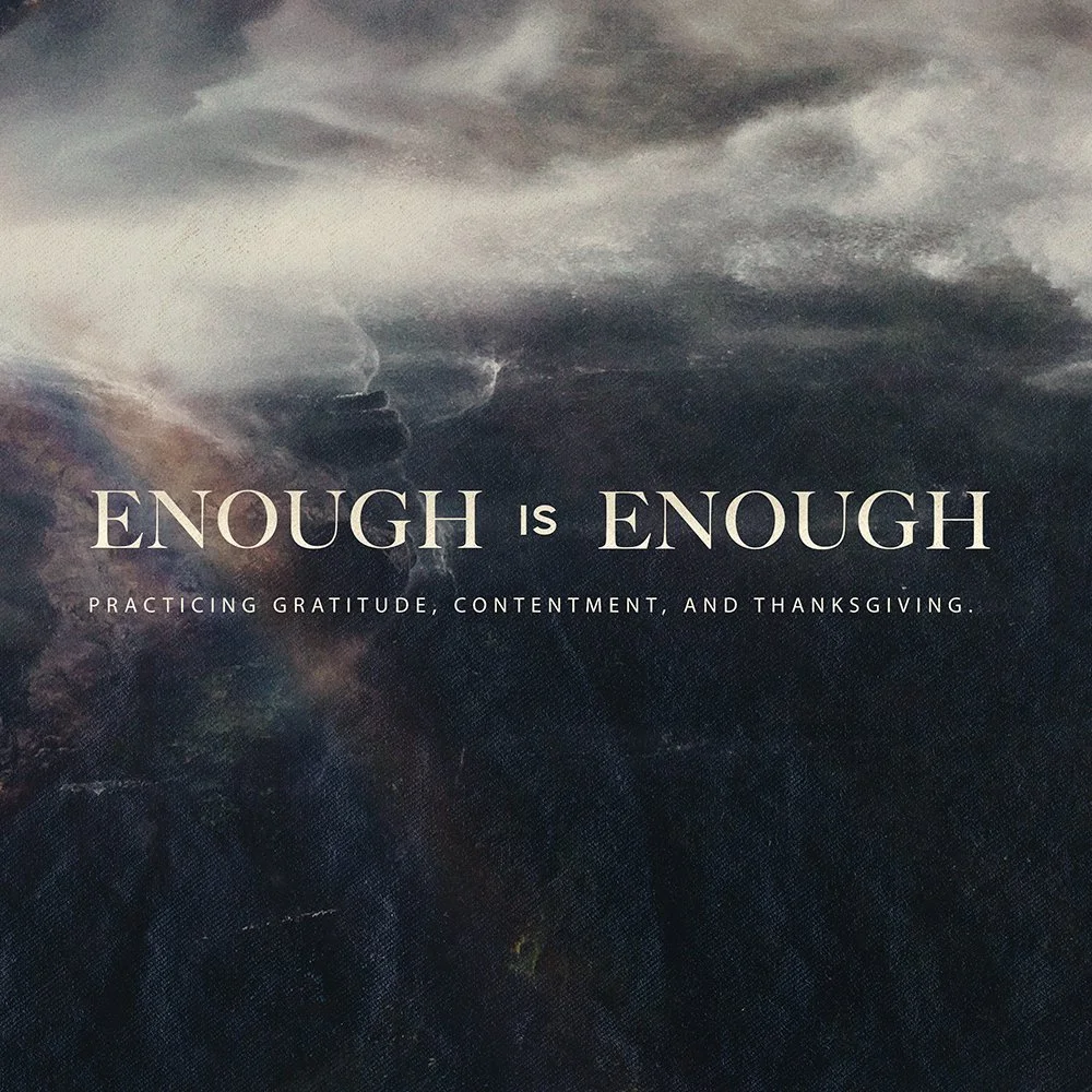 Devotional: Enough is Enough- Contentment in All Things