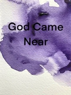 New Series:  God Came Near
