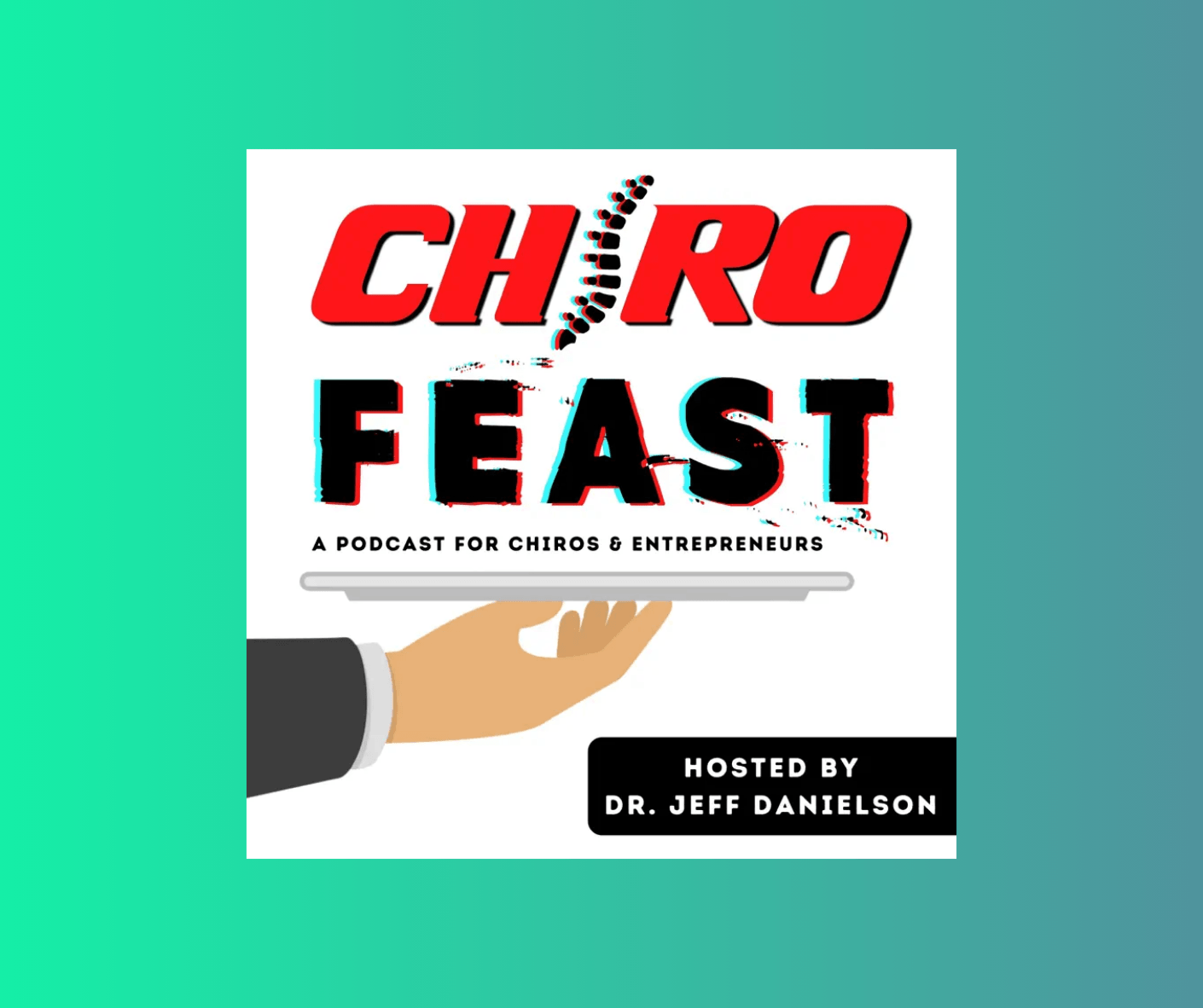ChiroFEAST podcast cover art with Dr. Jeff Danielson — episode on Google Ads and practice growth for chiropractors with RevKey's John Sanders