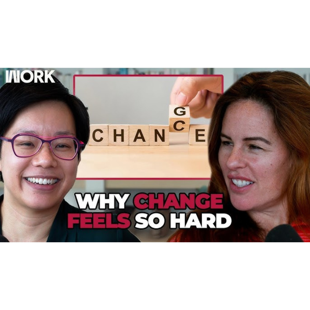 Why We Resist Change At Work | Work Conversations