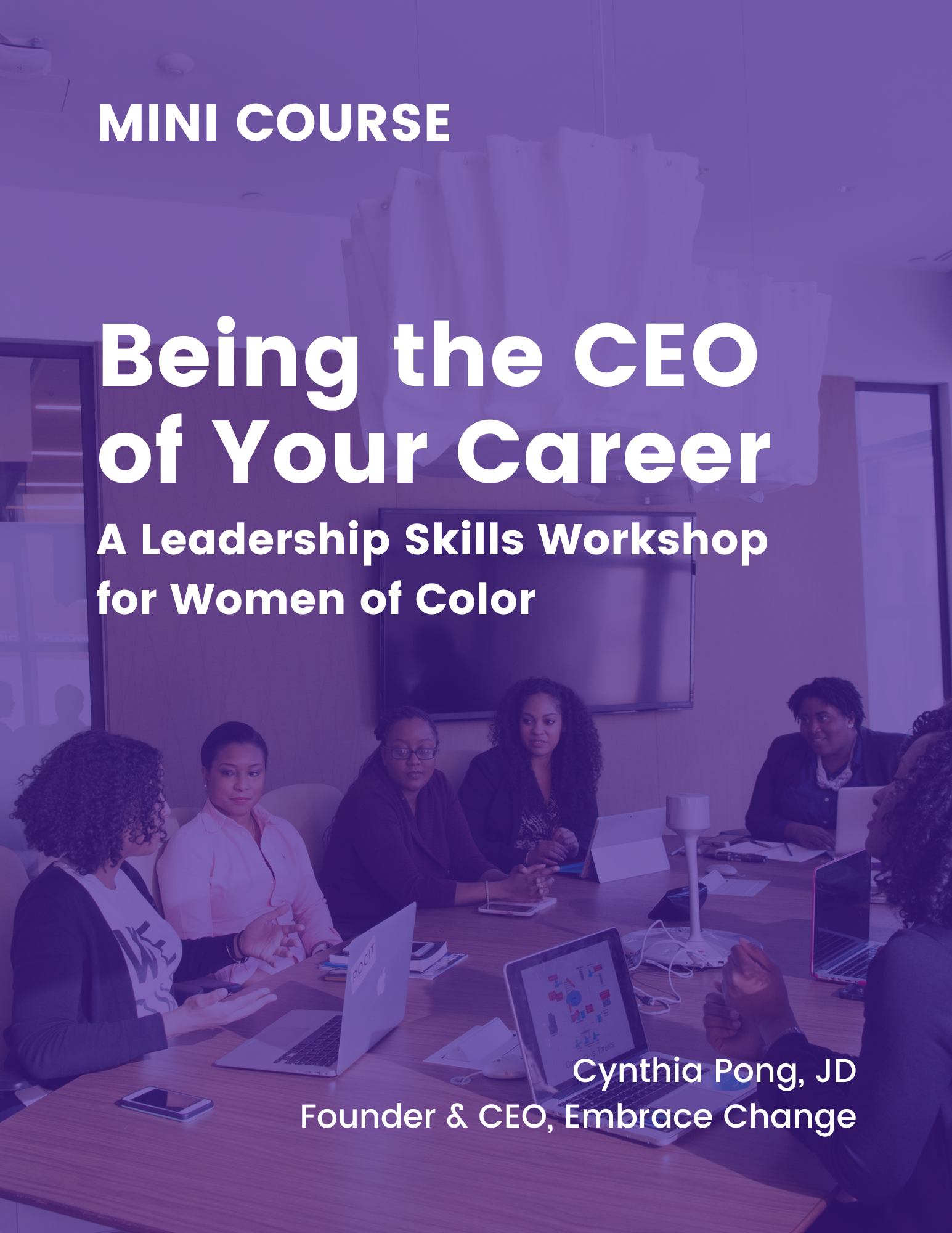 Cover of a workshop booklet titled 'Mini Course: Being the CEO of Your Career, A Leadership Skills Workshop for Women of Color,' with a photo of women of color sitting at a conference table with laptops and notebooks in a modern meeting room.