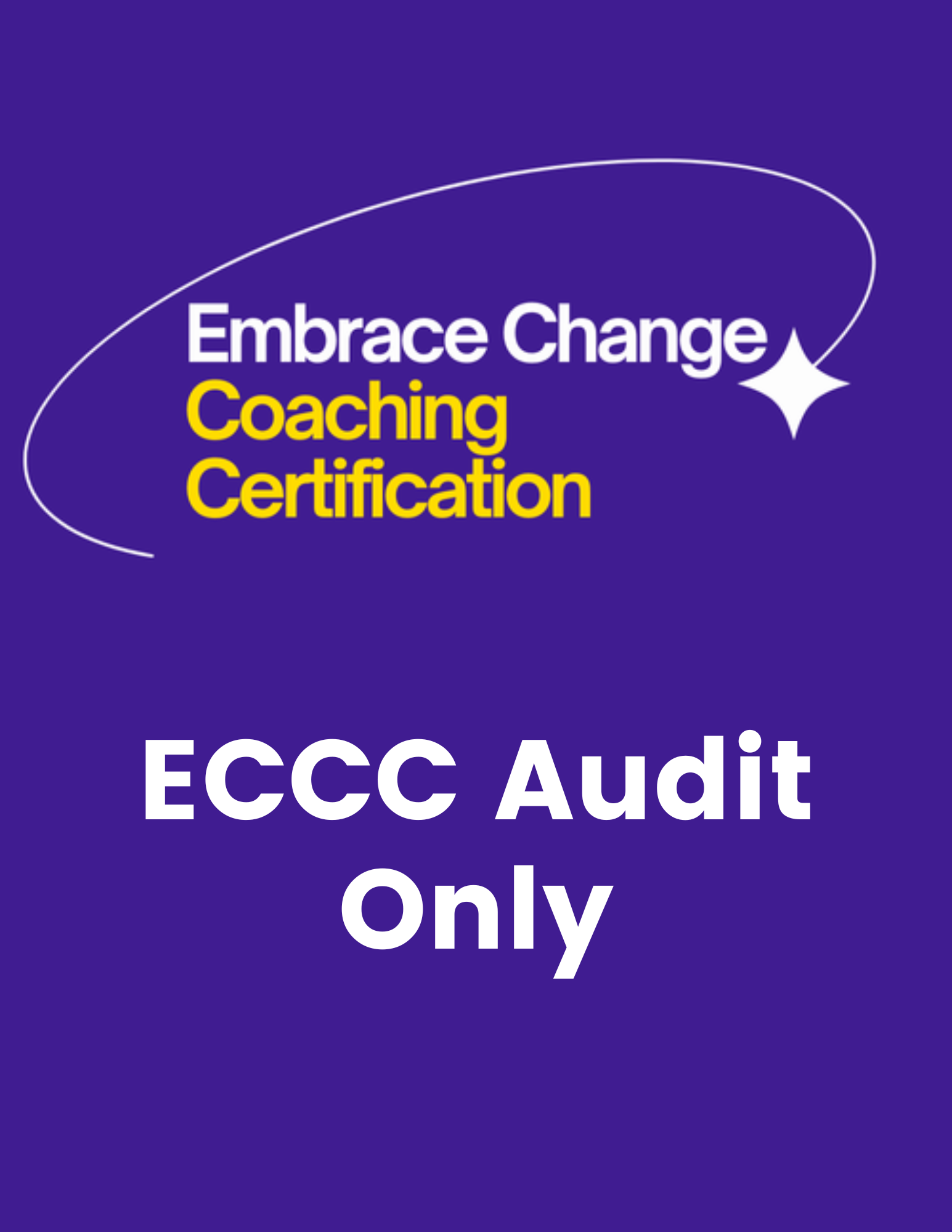 Embrace Change Coaching Certification program (ECCC) Audit
