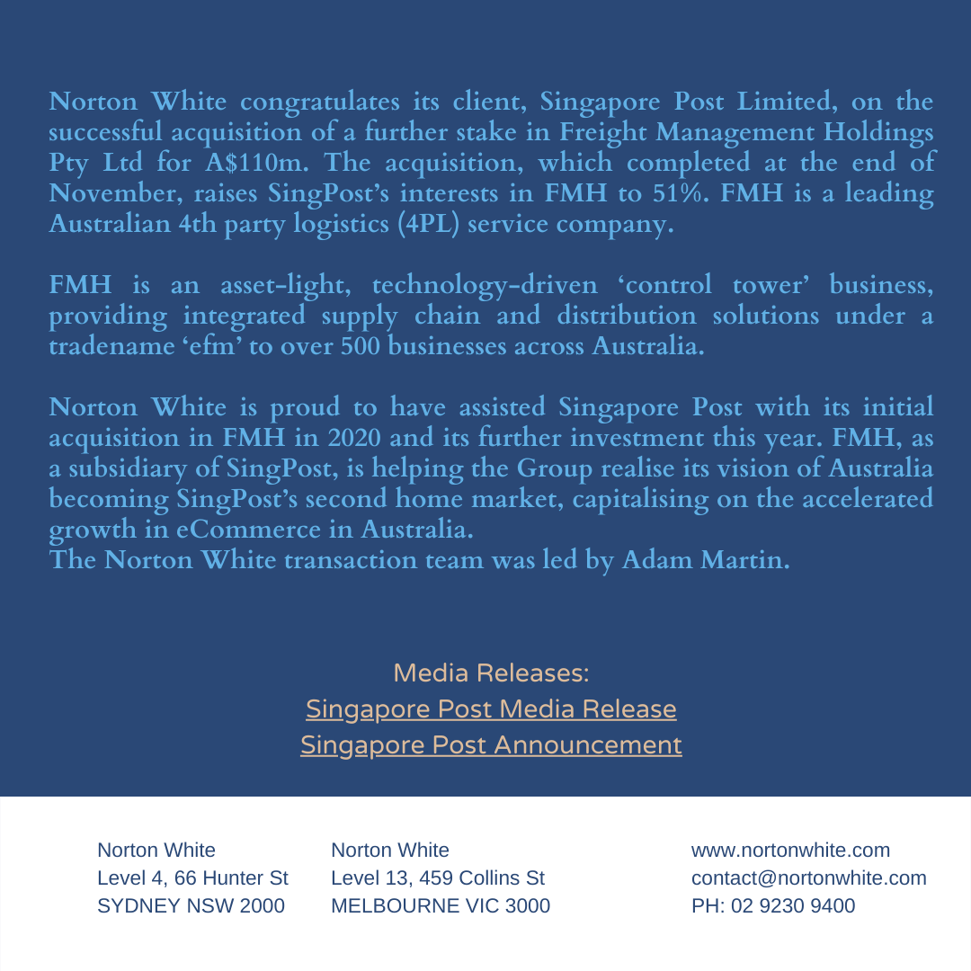 NORTON WHITE PROUD TO HAVE ASSISTED SINGAPORE POST WITH INITIAL ACQUISITION