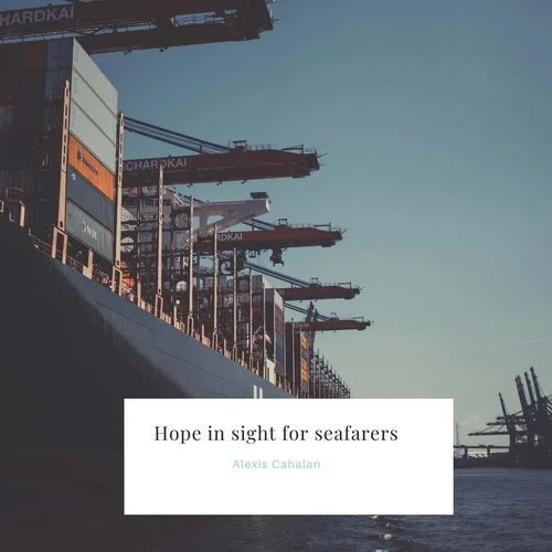 HOPE IN SIGHT FOR SEAFARERS