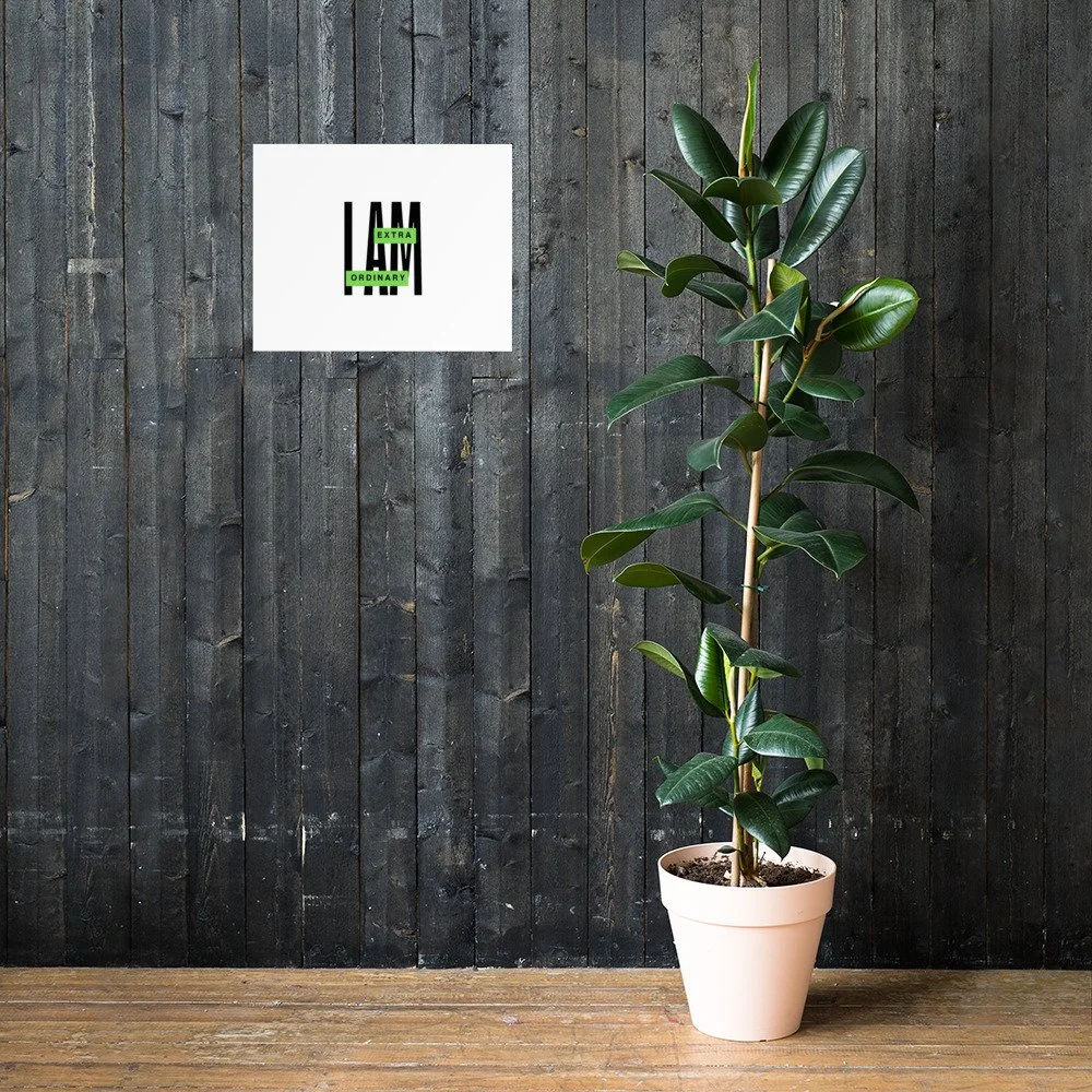 I Am Extra Ordinary - Matte Poster