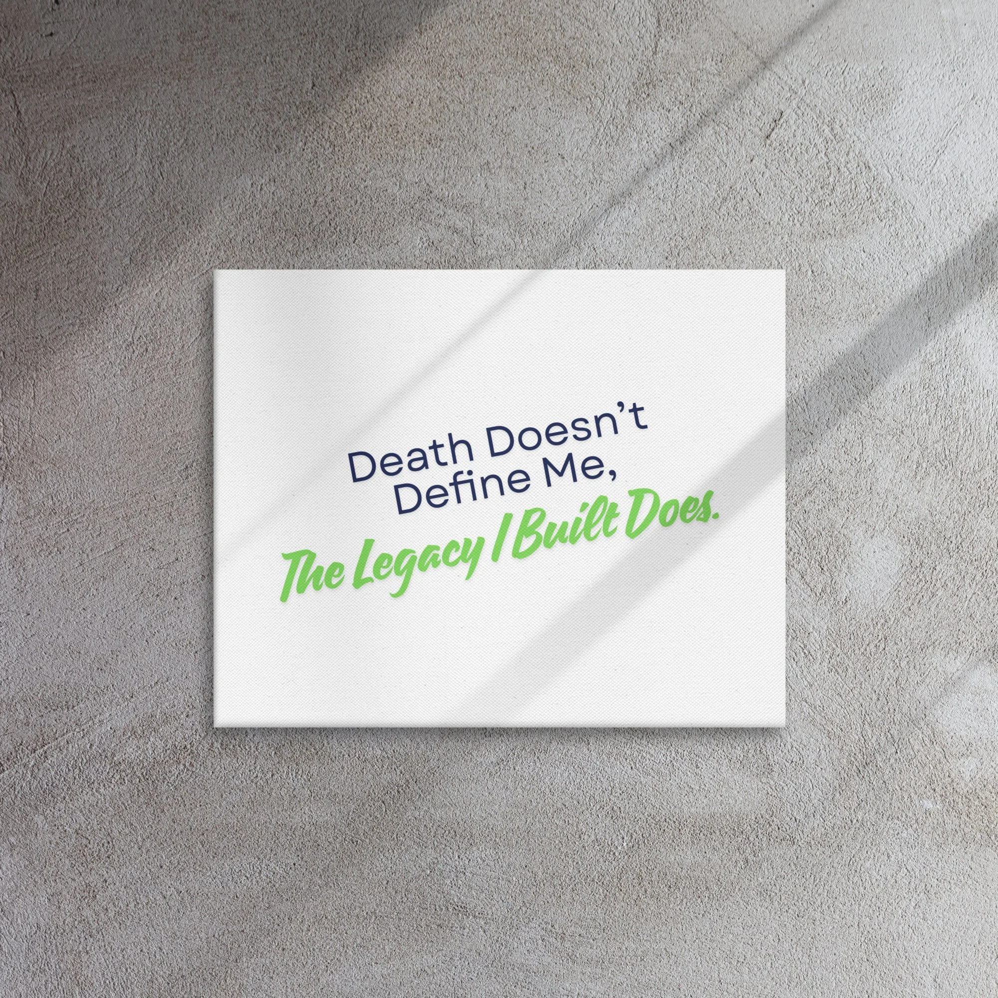 Death Doesn't Define Me - Thin canvas