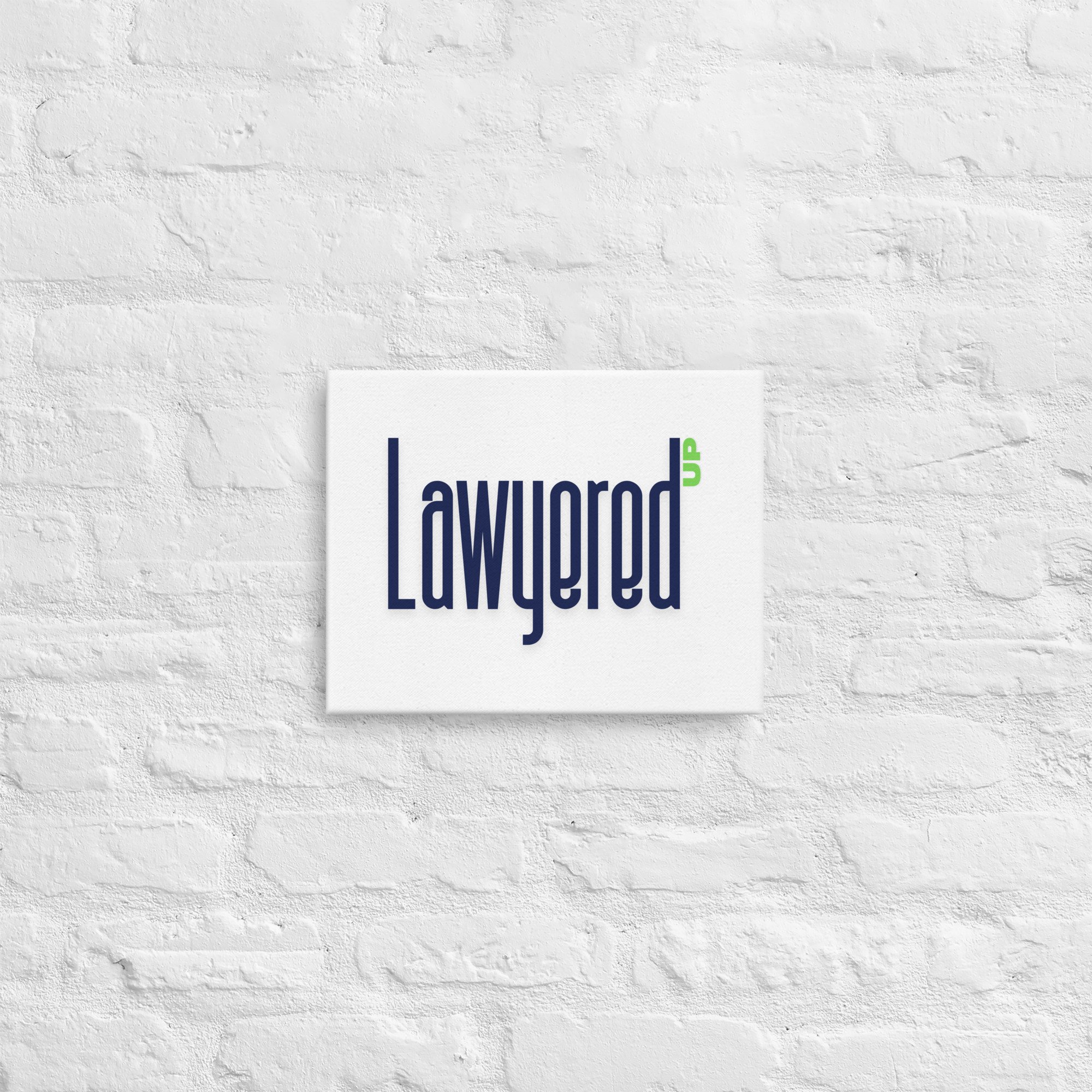 Lawyered Up - Thin canvas