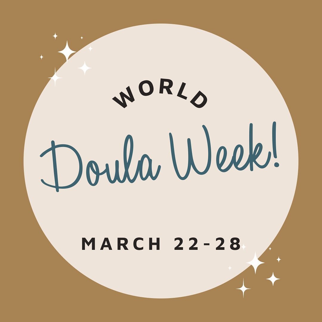 Today marks the beginning of World Doula Week! 

This week is such a sweet reminder to us of why we do this &lsquo;work&rsquo;. It&rsquo;s such a joy and honor to walk alongside families as they welcome new life. Being part of your pregnancy, birth, 