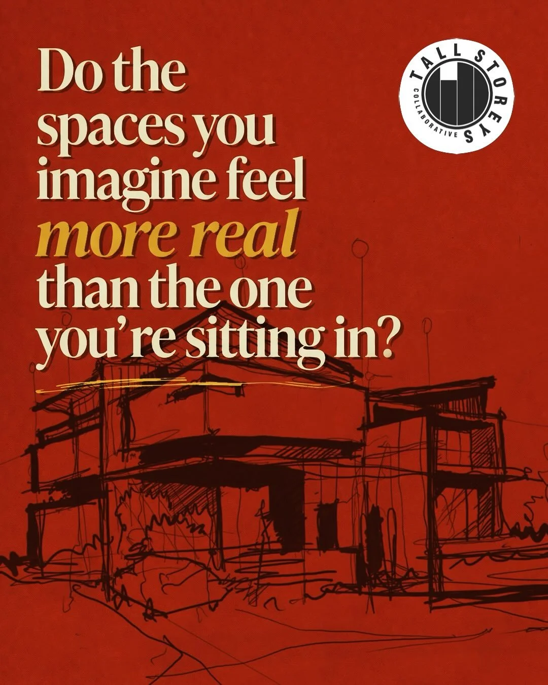 Dear Storey-Teller, 
At Tall Storeys, we&rsquo;re looking for people who don&rsquo;t just imagine castles in the sky, but can catch them and bring them to the ground. 

We&rsquo;re looking for the Tastemakers. The Daydreamers. The People who think ab