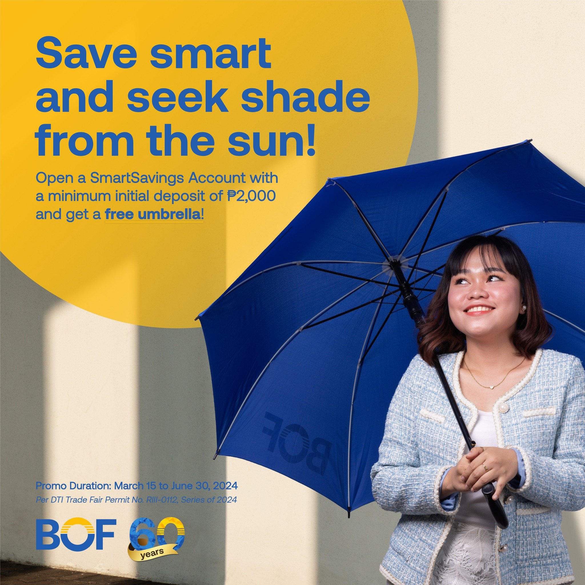 Don't let the sun burn a hole in your wallet! Open a SmartSavings Account today with a minimum deposit of P2,000 and snag a free umbrella! Limited time offer, so don't miss out! 

Visit your nearest BOF branch now!
https://www.bof.com.ph/branches

#B
