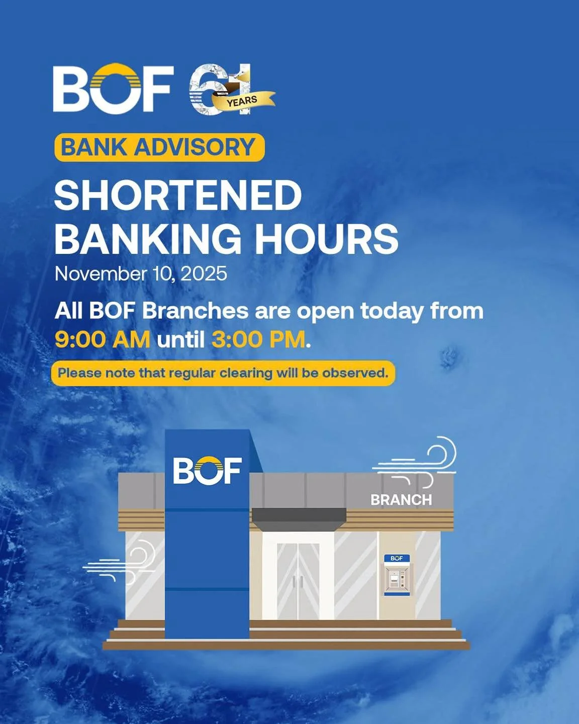 #BankAdvisory

In light of the raised Tropical Cyclone Wind Signal No. 3 caused by Typhoon Uwan, please be informed that all BOF branches will be open today from 10:00 AM until 3:00 PM only.

All checks will be processed as per regular clearing timel