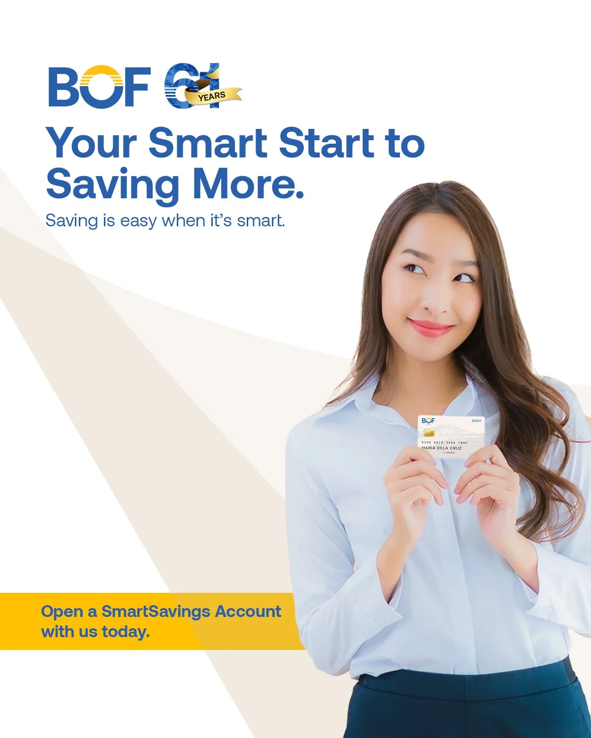 Grow your savings while enjoying the convenience of a debit card. BOF SmartSavings lets you shop and access your money anytime, anywhere via BancNet.

#BOF

BOF, Inc. (A Rural Bank) is regulated by the Bangko Sentral ng Pilipinas (www.bsp.gov.ph) and