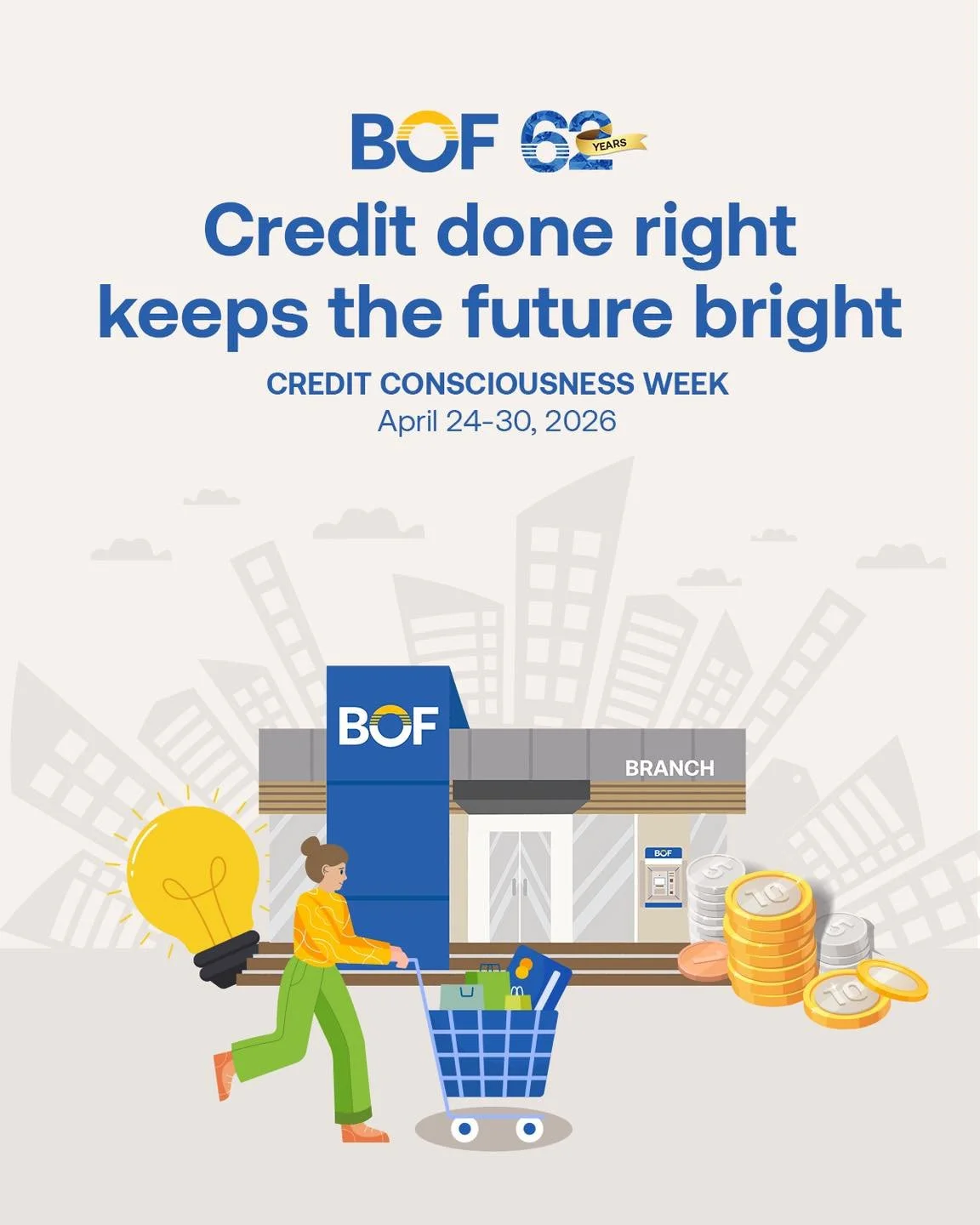This Credit Consciousness Week, BOF highlights the importance of smart borrowing, timely payments, and responsible credit management for long-term financial stability.

We are proud to join the Bangko Sentral ng Pilipinas in celebrating Credit Consci