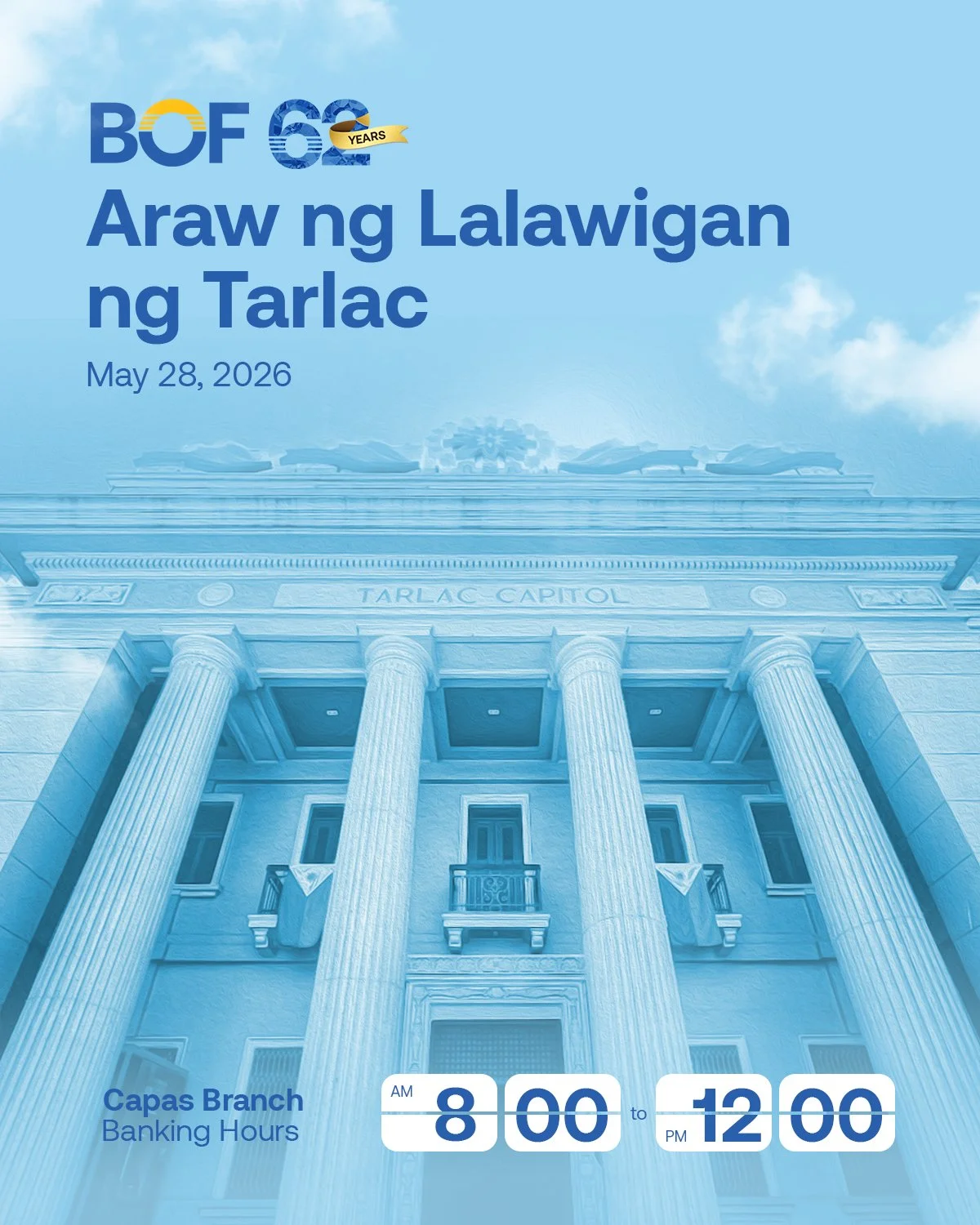#BankAdvisory

Please be informed that the BOF Capas Branch will be operating on shortened banking hours on the upcoming holiday.

May 28, 2026 (Thursday)
Banking Hours 8:00 am to 12:00 pm

Regular banking hours will resume on the following banking d