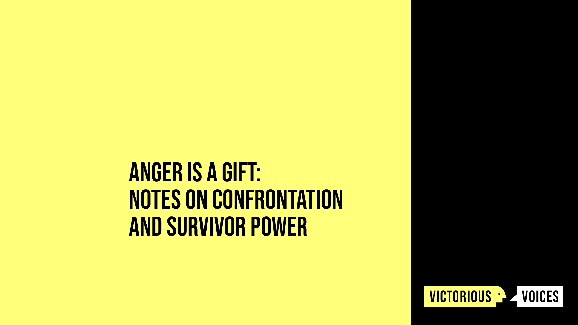 Anger is a Gift: Notes on Confrontation and Survivor Power