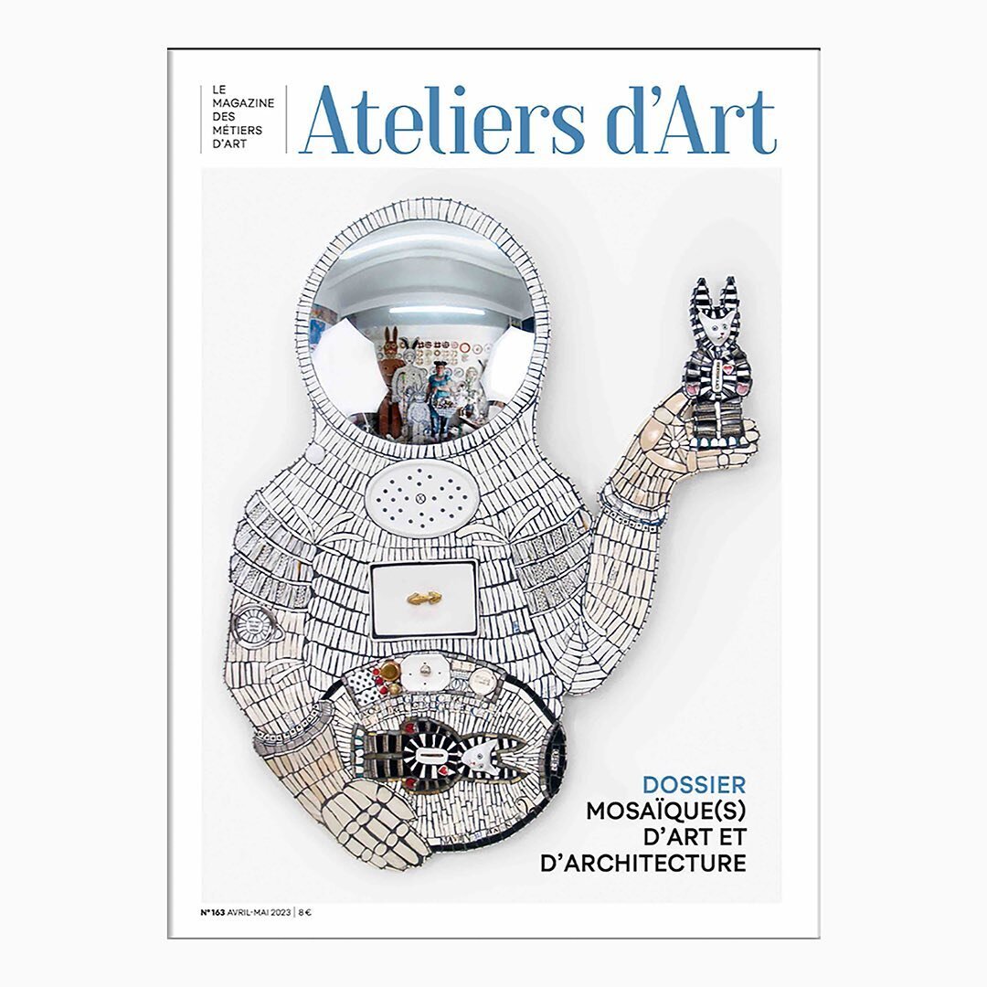 My work, &quot;One way Ticket&quot; is presented in this article alongside French and  international artists.
 
The latest issue of &quot;Magazine Ateliers d'Art de France&quot; has just been published with a special report on the Art of mosaic and a