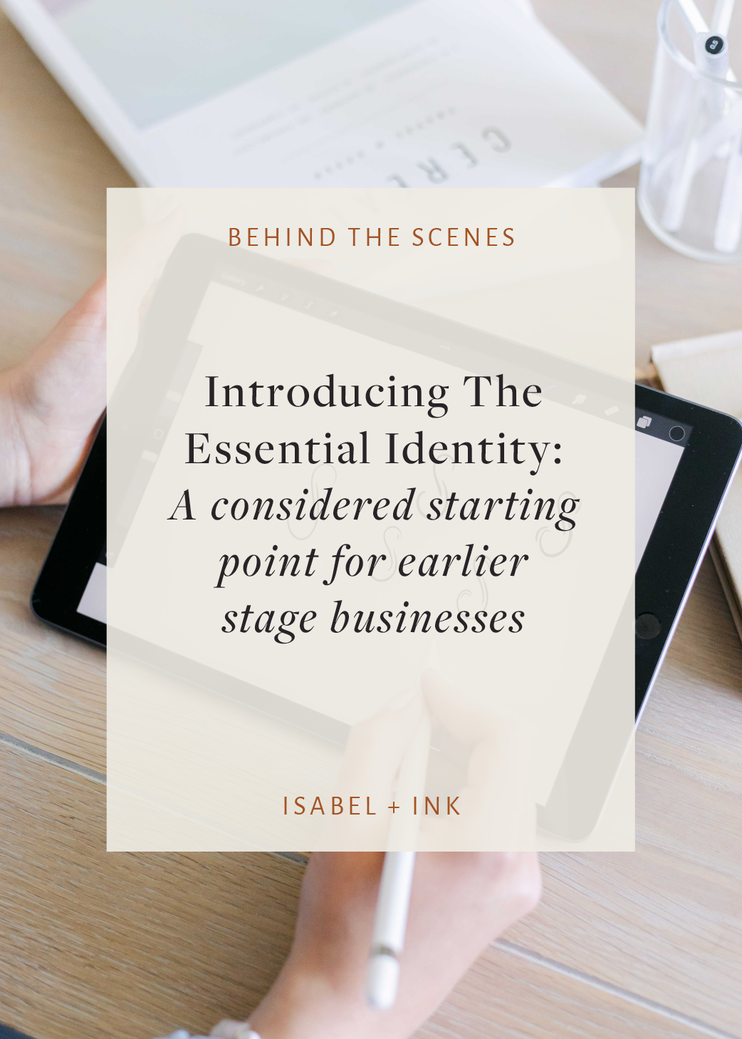 Introducing The Essential Identity: A considered starting point for earlier stage businesses