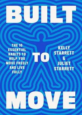 Built to Move by Juliet and Kelly Starrett.jpg
