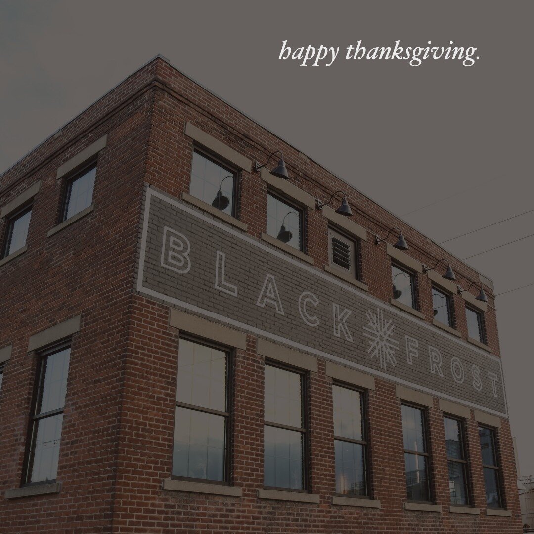 Thank you isn't enough to express our gratitude for our customers + community. Wishing you all a happy Thanksgiving from the folks here at Black Frost.