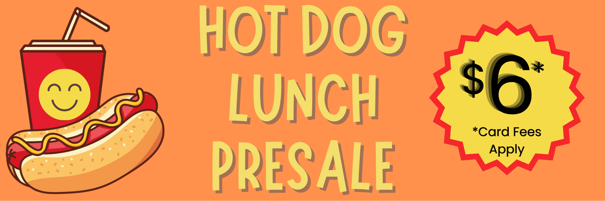 25-26  Presale Hot Dog Lunch (9 x 3 in).png