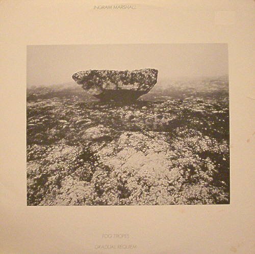 Ingram Marshall - Fog Tropes