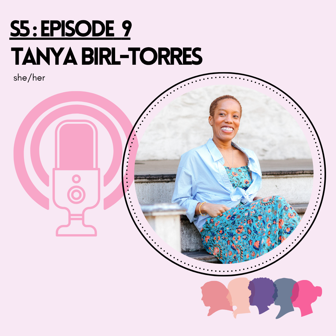 S5E9: Tanya Birl-Torres