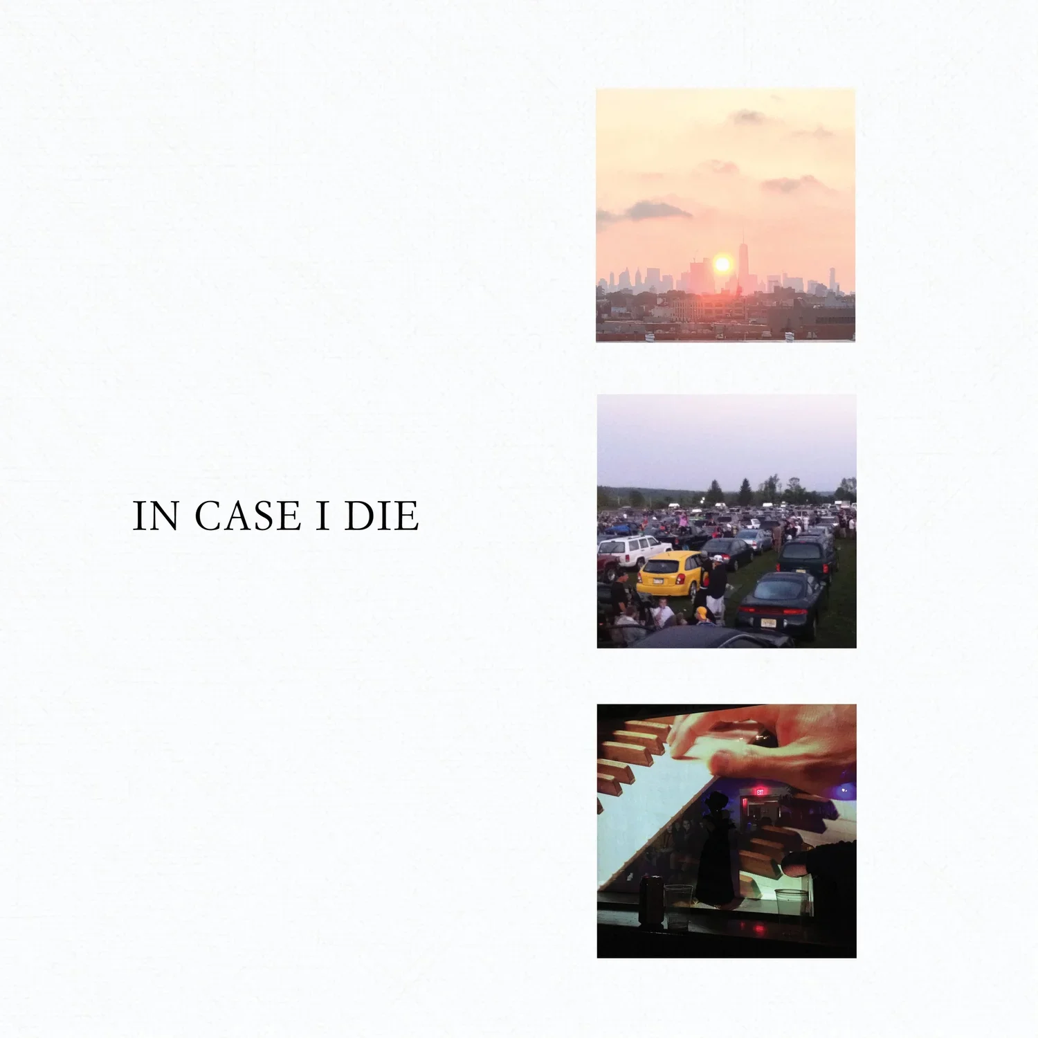 IN CASE I DIE