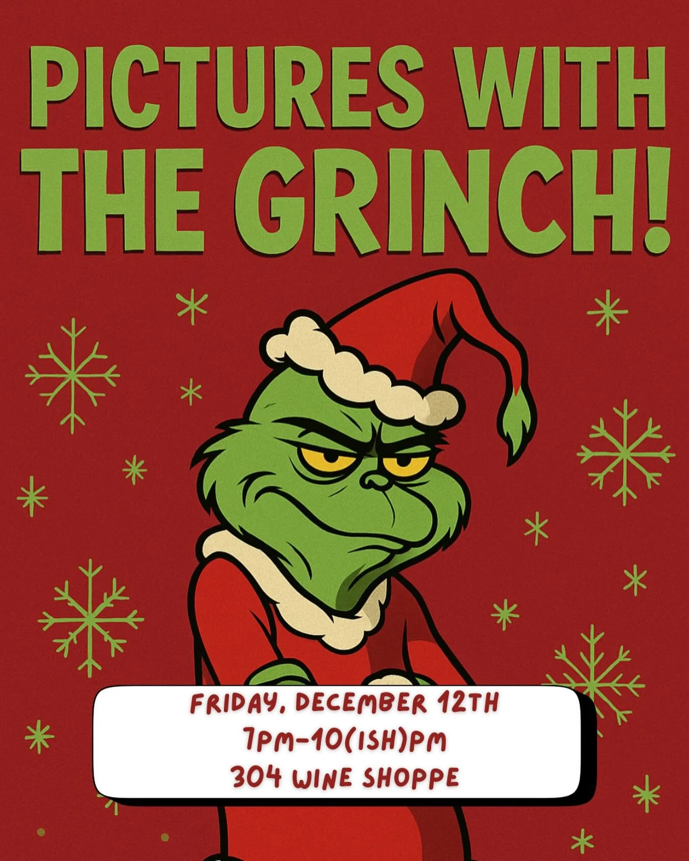 The Grinch is Coming to 304&hellip; and he&rsquo;s not leaving until he decides.

📅 December 12th
⏰ 7pm&ndash;???
📍 304 Wine Shoppe

Come take a photo before he steals your Christmas spirit, your wine, and possibly your man 👀
.
.
.
.
#holidays #dr