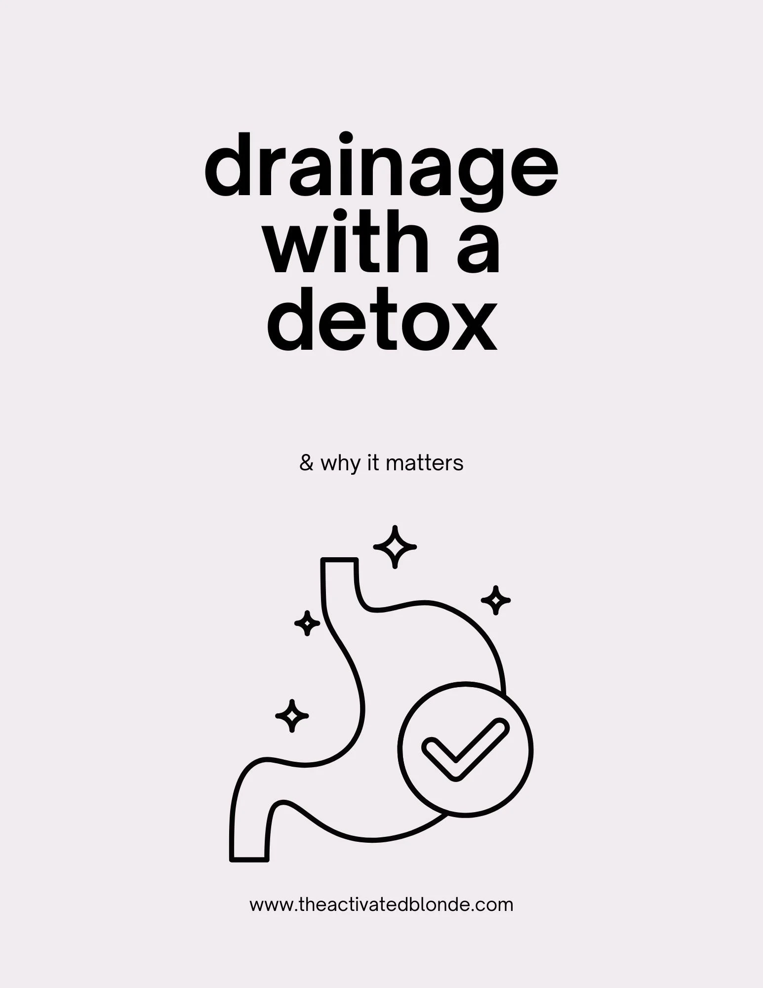 Drainage Before Detox | Your Ultimate Guide