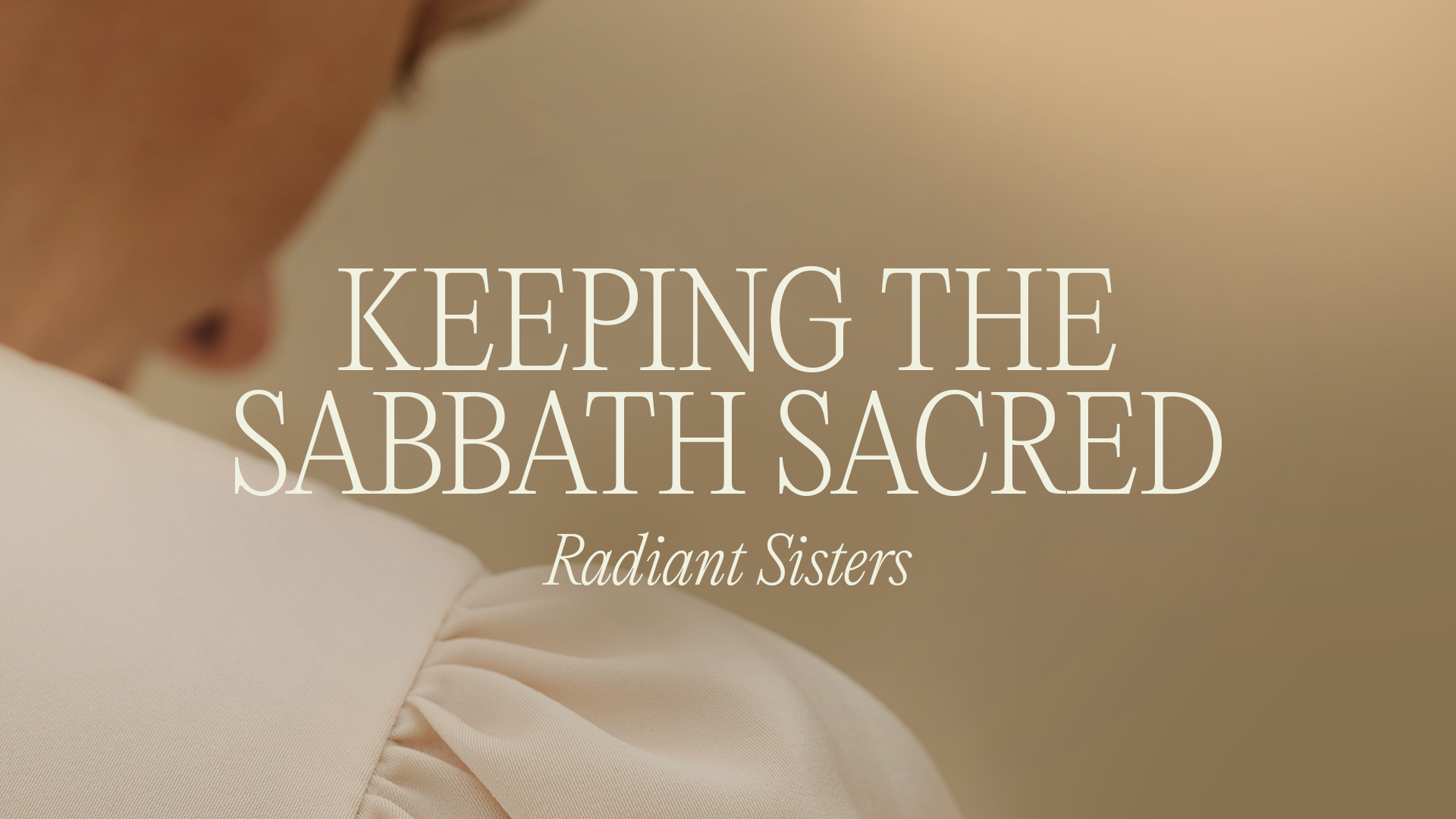 Keeping the Sabbath Sacred