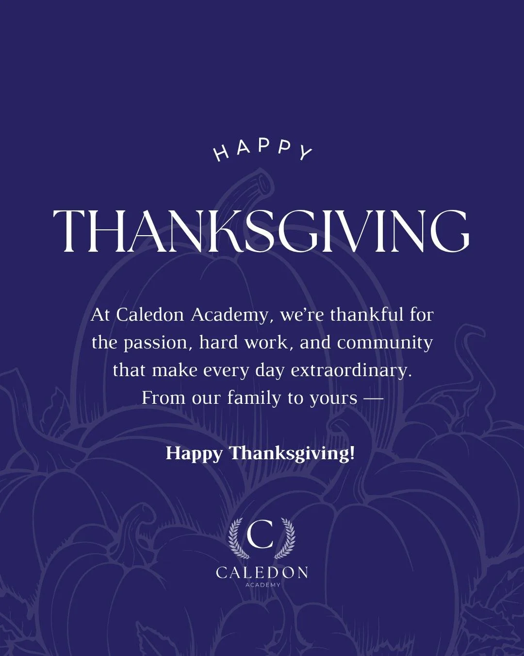 Happy Thanksgiving from all of us at Caledon Academy!🧡🍂 

We&rsquo;re grateful for our amazing students, families, and staff who make our community so special every day. Wishing everyone a warm and joyful holiday filled with gratitude and good comp