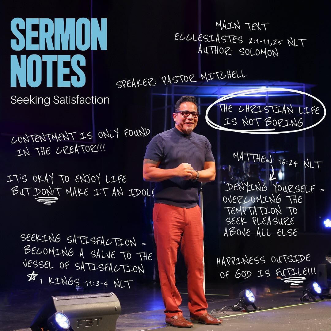 @Pastormitchelltorres really drove the message about seeking satisfaction home this past Sunday.

We should have a healthy relationship with our desires because the only thing that truly satisfies is God. 

Check out these sermon notes.
These are all