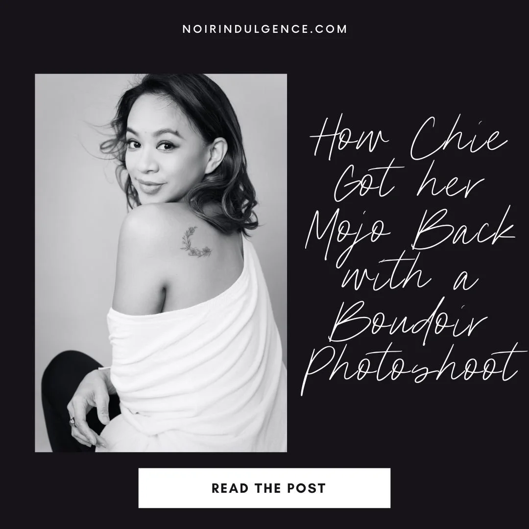 How Chie Got Her Mojo Back With A Boudoir Photoshoot
