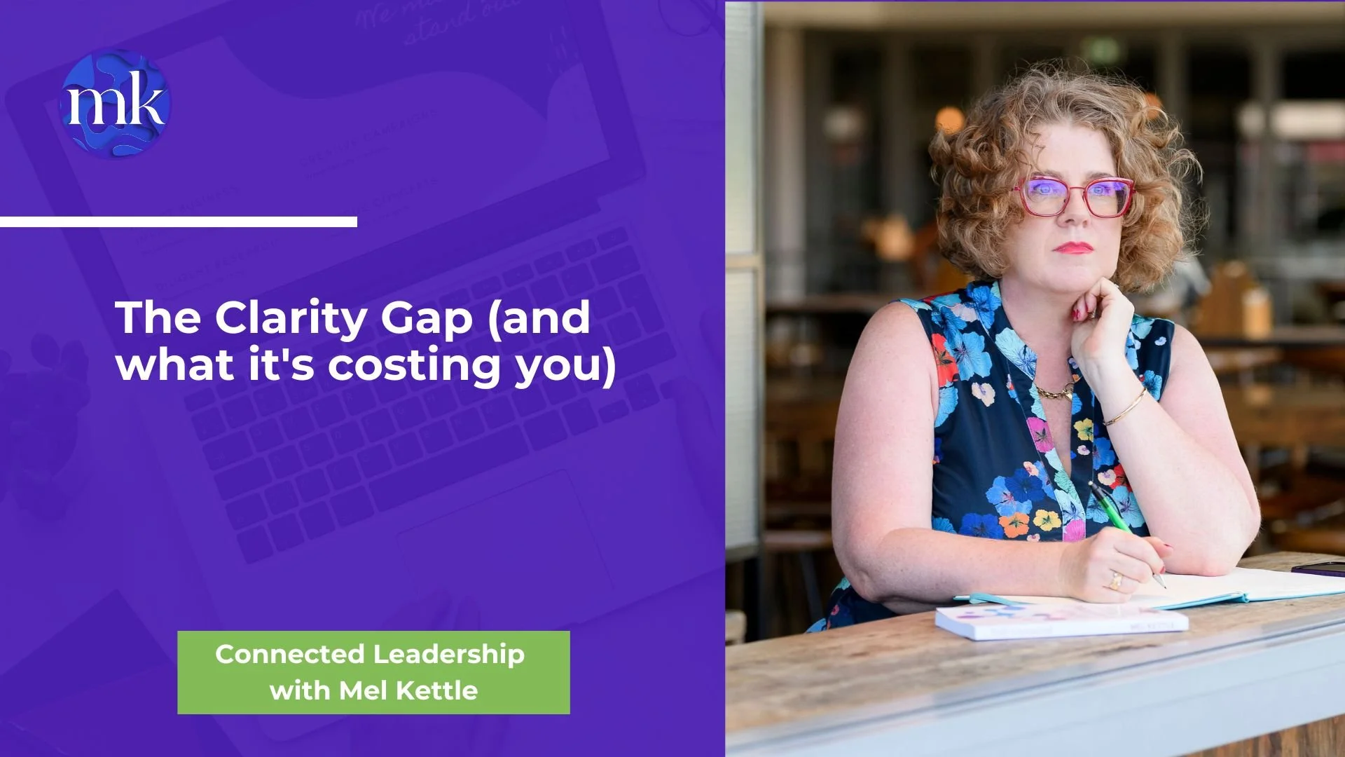 The Clarity Gap (and what it's costing you)