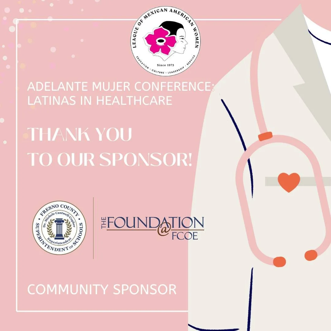 We are so thankful to our sponsors of the 2025 Adelante Mujer Conference. We are able to host 250 high school students for our conference focused on Latinas in Healthcare. Thank you The Foundation at FCOE for your generosity! @fresnoco_suptofschools