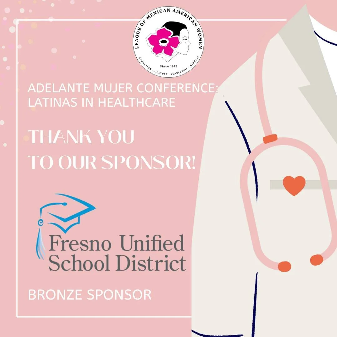 We are so thankful to our sponsors of the 2025 Adelante Mujer Conference. We are able to host 250 high school students for our conference focused on Latinas in Healthcare. Thank you @fresnounified School District for your generosity! #LMAW #Latinas