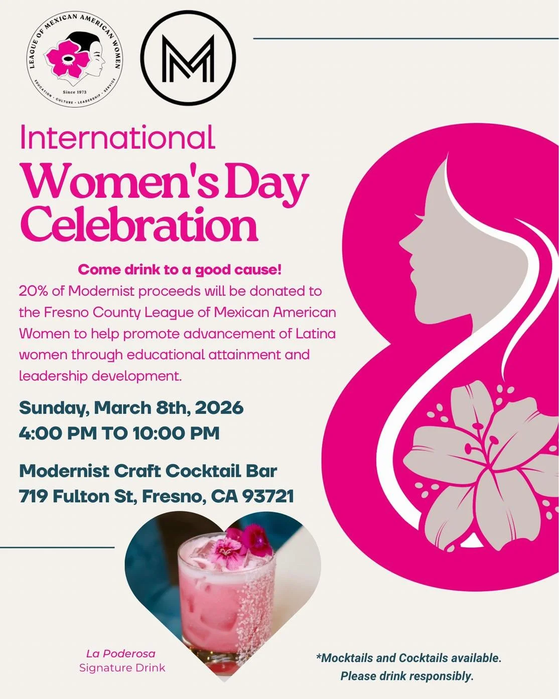 🌸 International Women&rsquo;s Day Celebration 🌸

Join us as we celebrate the strength, resilience, and achievements of women in our community &mdash; and raise a glass for a great cause!

✨ Sunday, March 8, 2026
⏰ 4:00 PM &ndash; 10:00 PM
📍 Modern