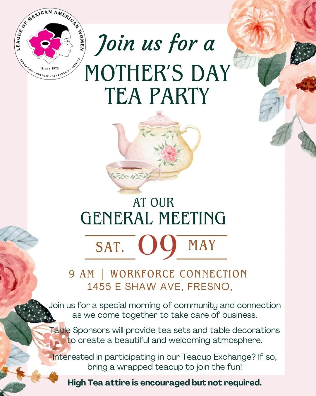 Join us for our General Meeting and participate in our Mother's Day Tea Party on Saturday, May 9th at 9 am at Workforce Connection at 1455 East Shaw Ave. Fresno.

You're welcome to participate in a Teacup Exchange, just bring a wrapped Teacup.

Also,
