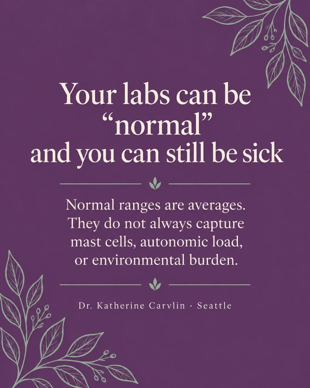 If a panel comes back &ldquo;normal&rdquo; and you still feel wrecked, that does not automatically mean the symptoms are in your head.

Routine ranges are built around averages. They often miss mast-cell reactivity, autonomic load (POTS-type standing