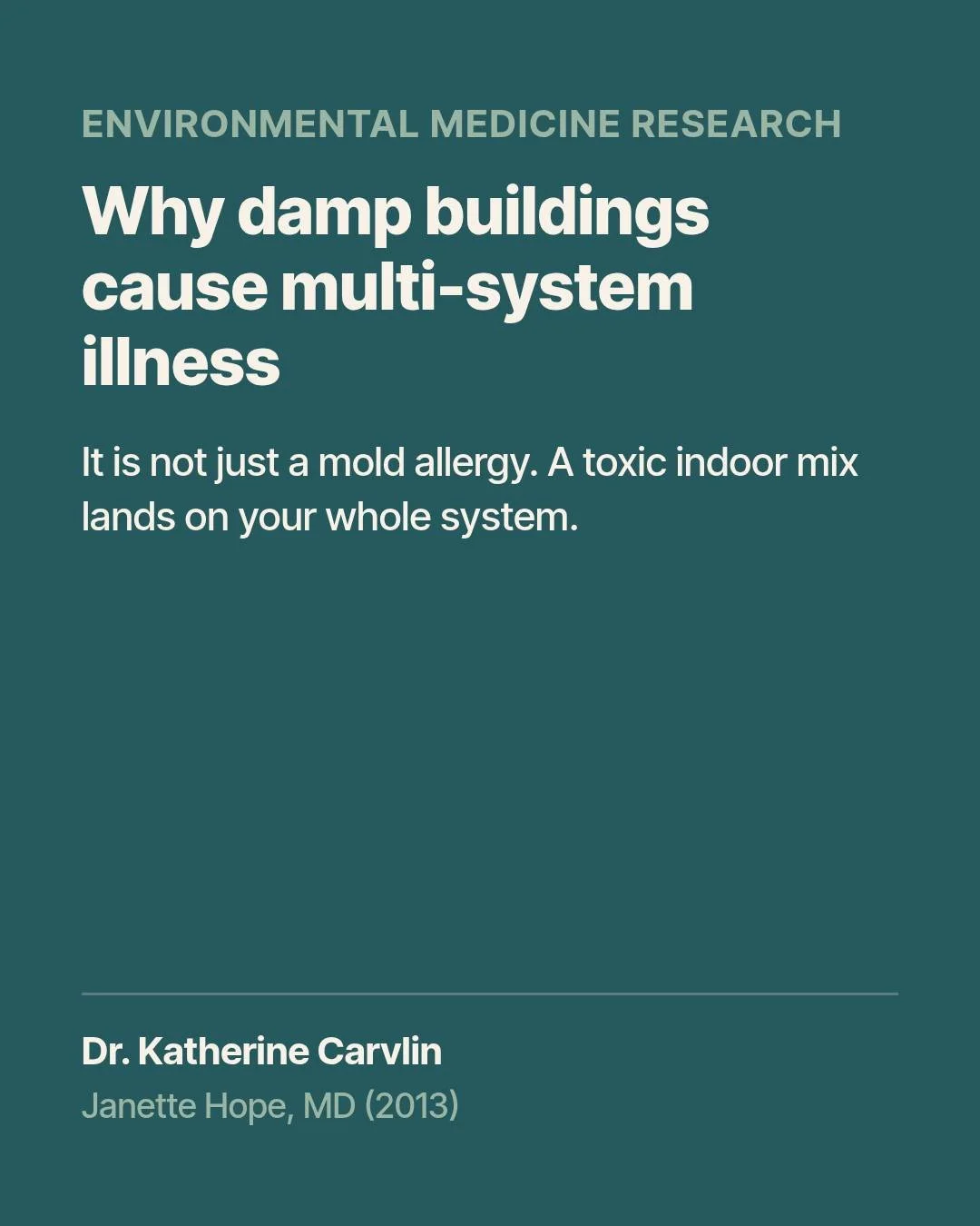 Everyone thinks mold illness is just an allergy to spores, but the research shows water-damaged buildings release a far more complex mix.

In her 2013 review paper (The Scientific World Journal), Dr. Janette Hope outlines how damp indoor environments