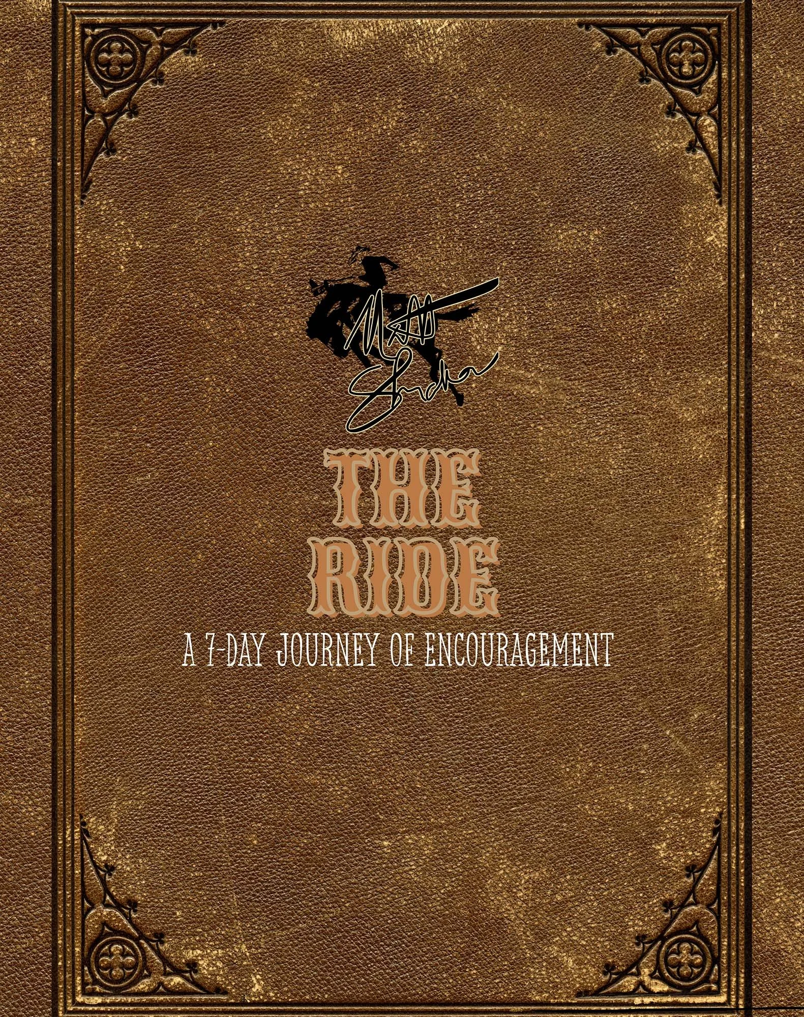 Cover of a book titled "The Ride: A 7-Day Journey of Encouragement" with a textured brown background and ornate black corner details, featuring a silhouette of a mounted knight or warrior at the top.