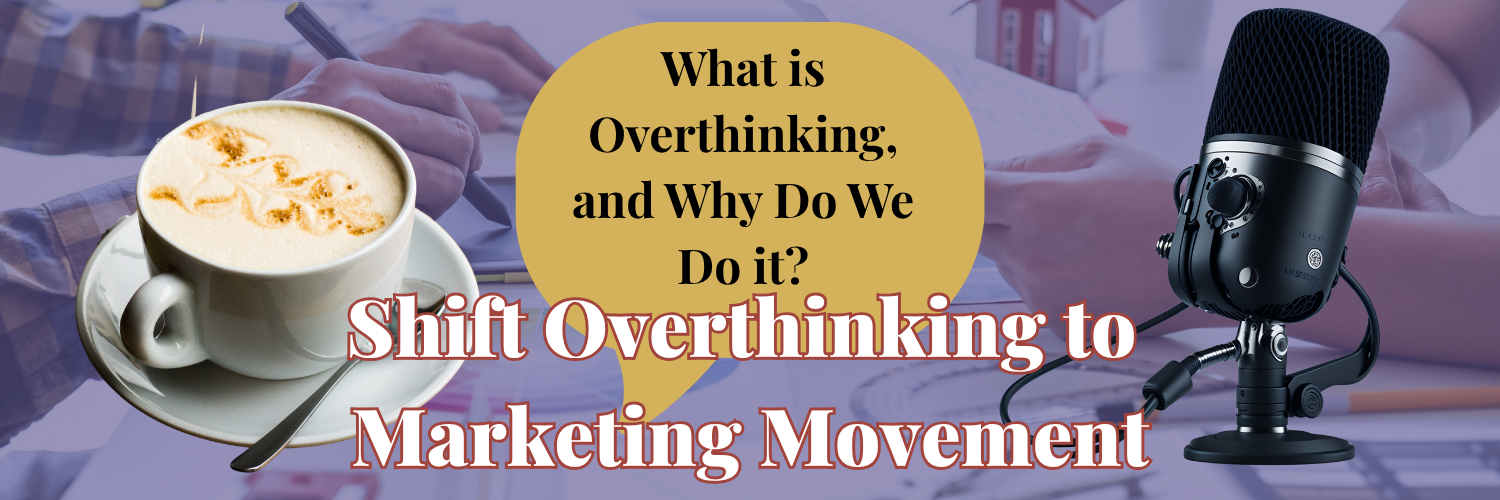 Ep. 02 - What is Overthinking and Why Do We Do It?