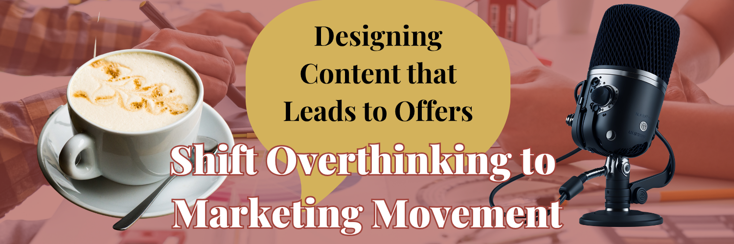 Ep. 06: Designing Content that Leads to Paid Offers