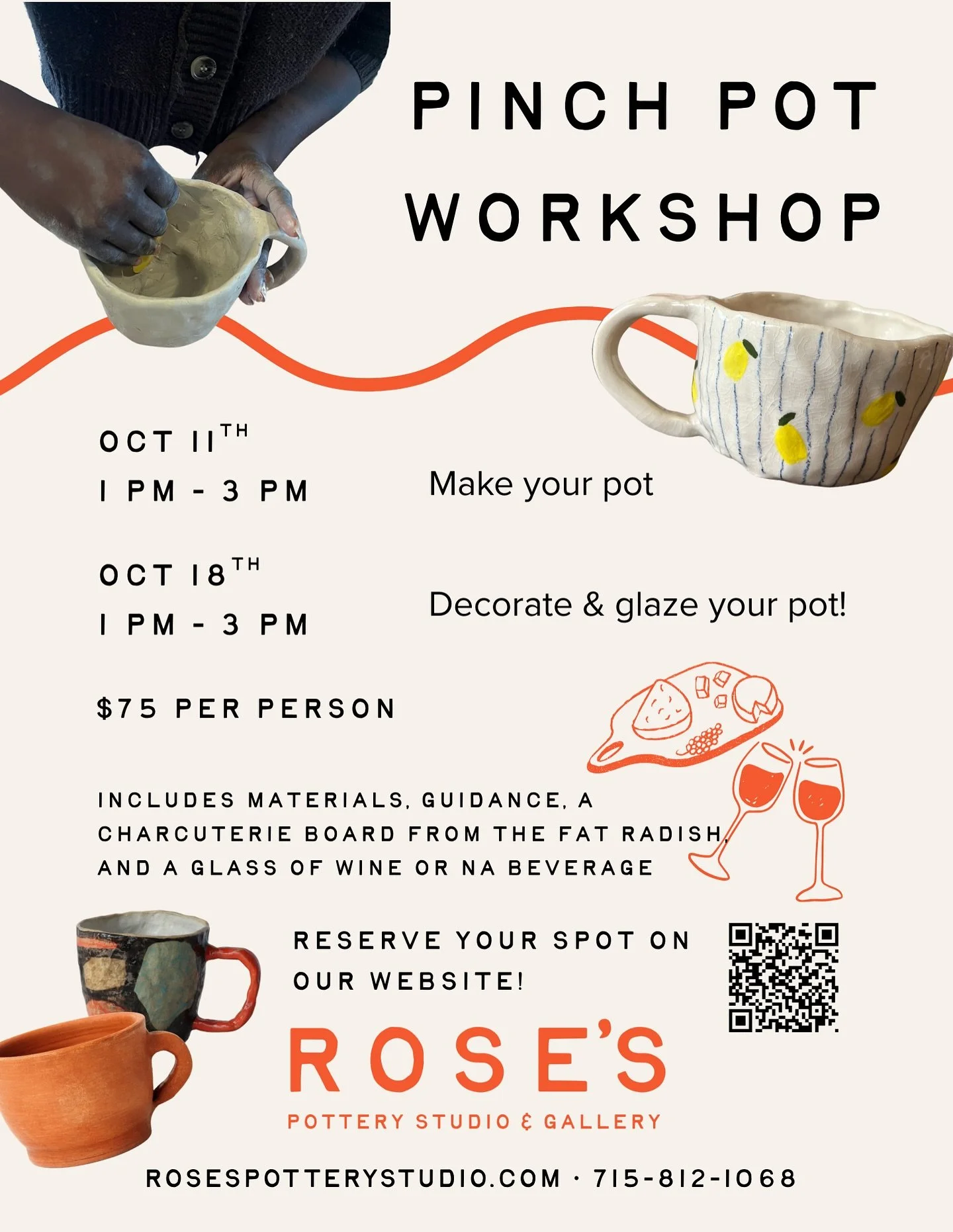 New workshop! 

Join us to learn about &amp; make pinch pots, the oldest form of pottery! Attendees will be given guidance, materials, and hands on help. Tickets also include a class of wine or NA beverage and charcuterie thanks to the Fat Radish. 

